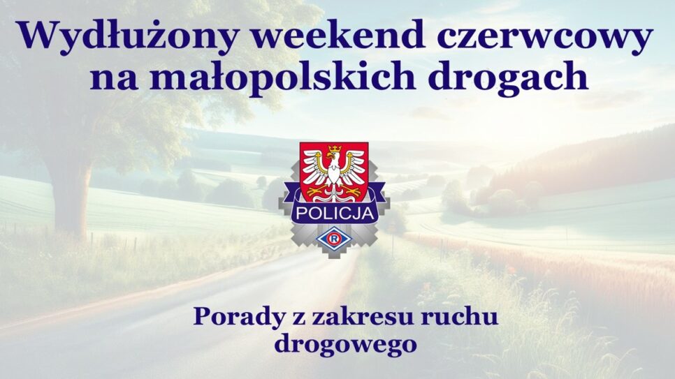 Bezpieczne podróżowanie podczas wydłużonego weekendu czerwcowego. Kraków