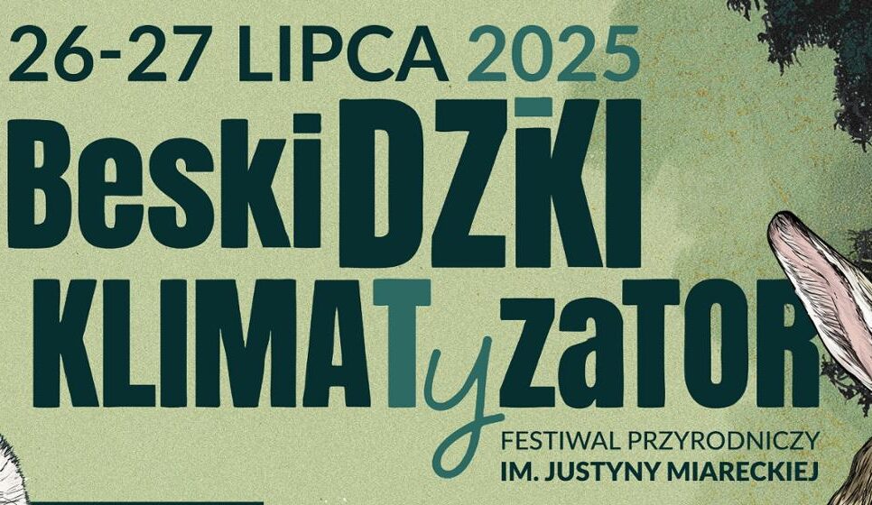 Beskidzki Klimatyzator znów zagości w Gorlicach! Dwa dni spotkań z dziką przyrodą i klimatem. Gorlice