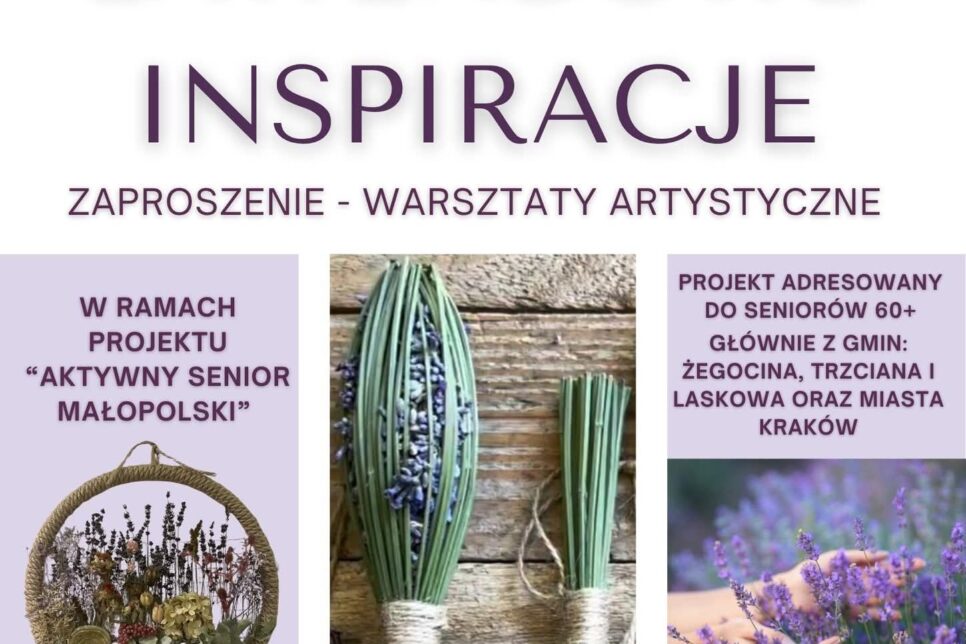 ZAPROSZENIE – WARSZTATY ARTYSTYCZNE – Lawendowe Inspiracje. Gmina Żegocina