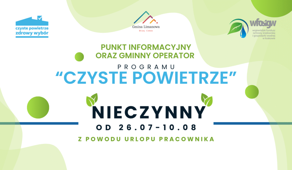 Punkt informacyjny czyste powietrze NIECZYNNY w dniach 26.07-10.08. Gmina Limanowa