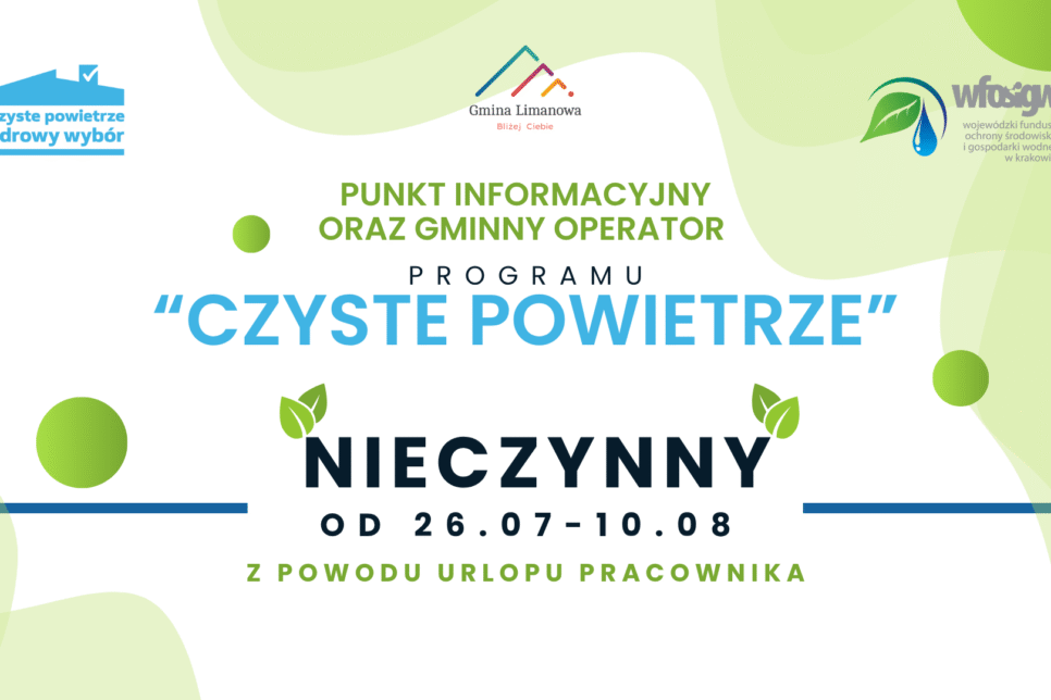 Punkt informacyjny czyste powietrze NIECZYNNY w dniach 26.07-10.08. Gmina Limanowa