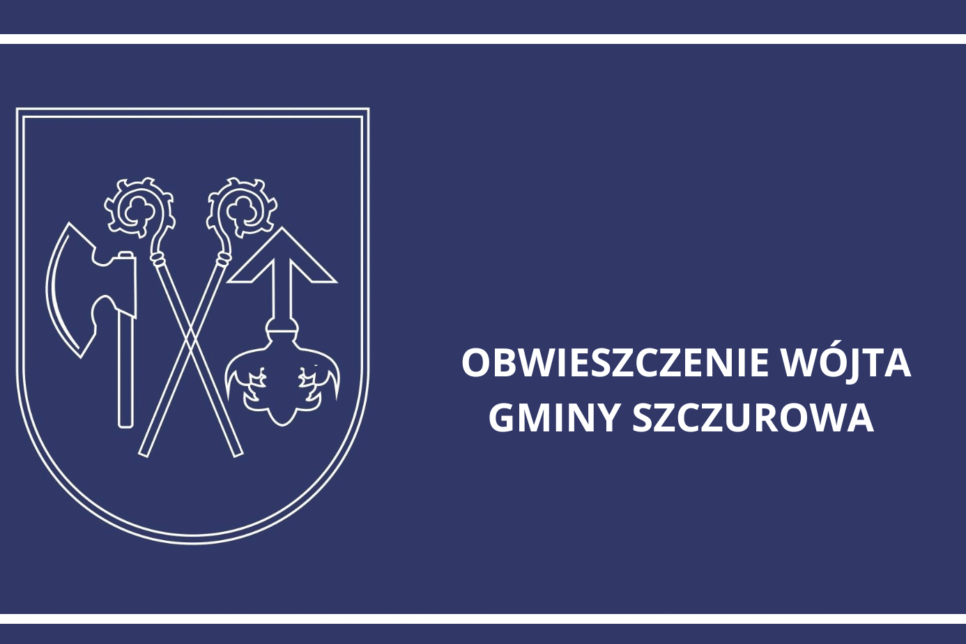 Obwieszczenie dot. zakończenia postępowania dowodowego i możliwości zapoznania się z aktami sprawy o uzyskanie decyzji o środowiskowych uwarunkowaniach dla przedsięwzięcia pn.: „Rozbudowa sieci wodociągowej dla miejscowości Szczurowa”. Gmina Szczurowa