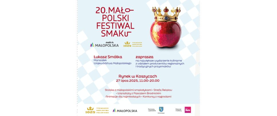 20. Małopolski Festiwal Smaku- 27 lipca Koszyce. Proszowice