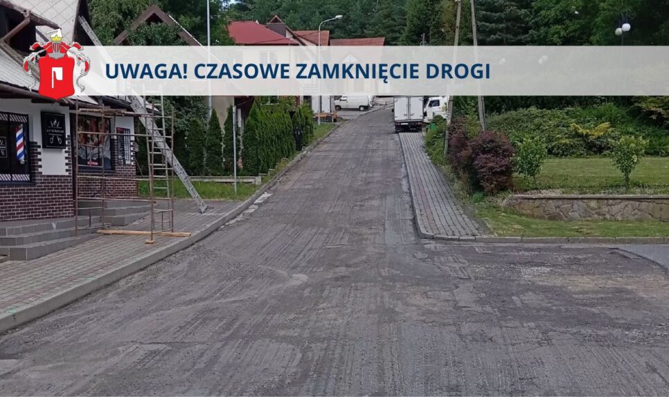 UWAGA! CZASOWE ZAMKNIĘCIE DROGI. Gmina Żegocina