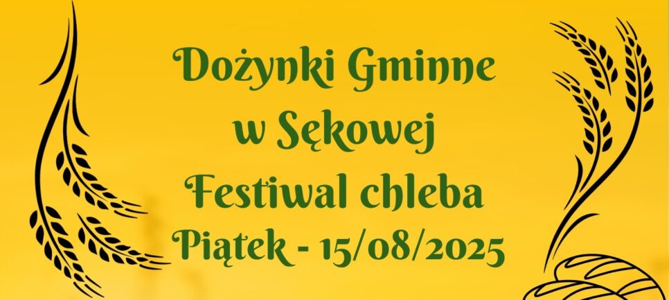 Zapraszamy na Dożynki Gminne w Sękowej!. Gmina Sekowa