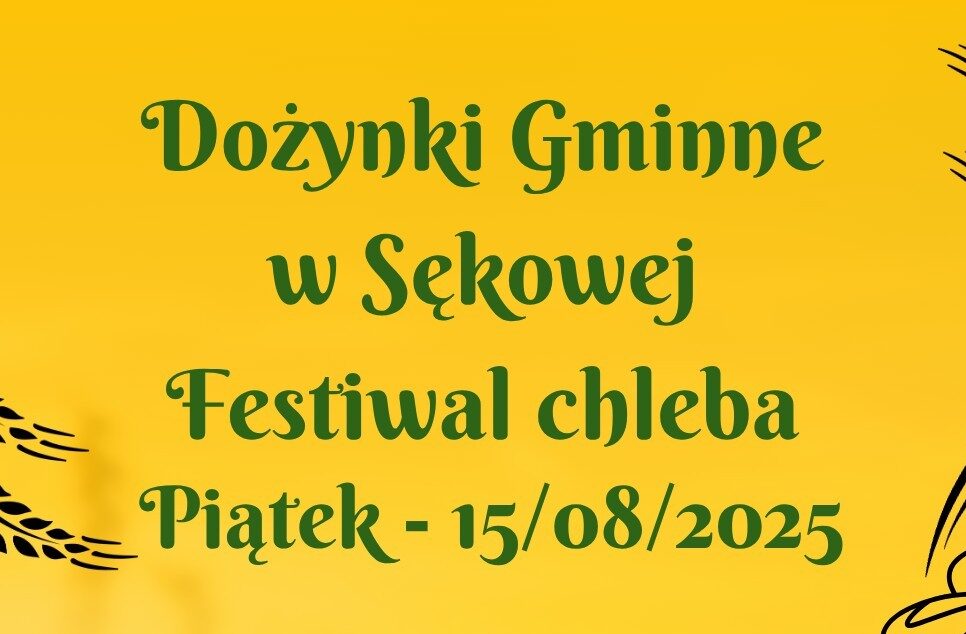 Zapraszamy na Dożynki Gminne w Sękowej!. Gmina Sekowa
