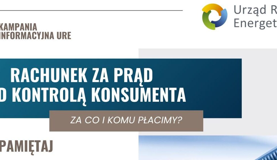 Rachunki pod kontrolą konsumenta – kampania informacyjna Urzędu Regulacji Energetyki. Gorlice