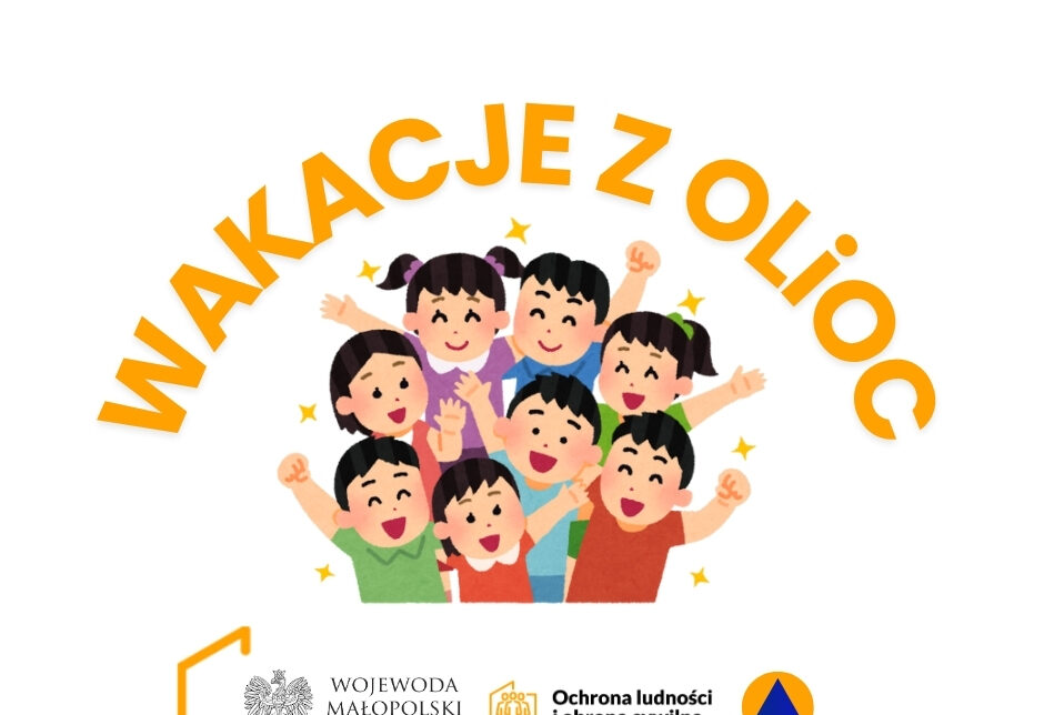Bawiąc, uczyć. Inauguracja akcji „Wakacje z OLiOC”. Małopolska