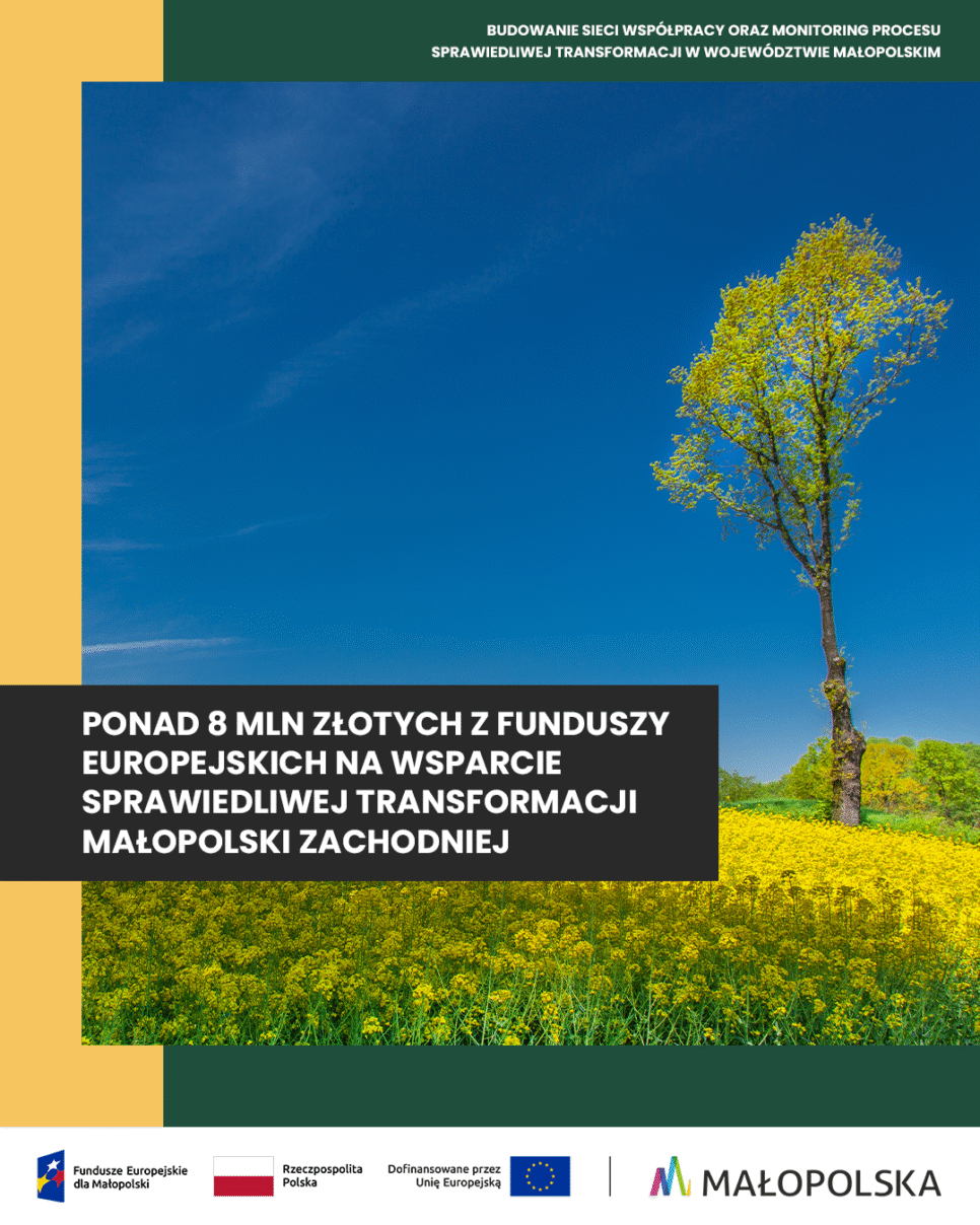 Ponad 8 mln złotych z Funduszy Europejskich na wsparcie sprawiedliwej transformacji Małopolski Zachodniej. Małopolska