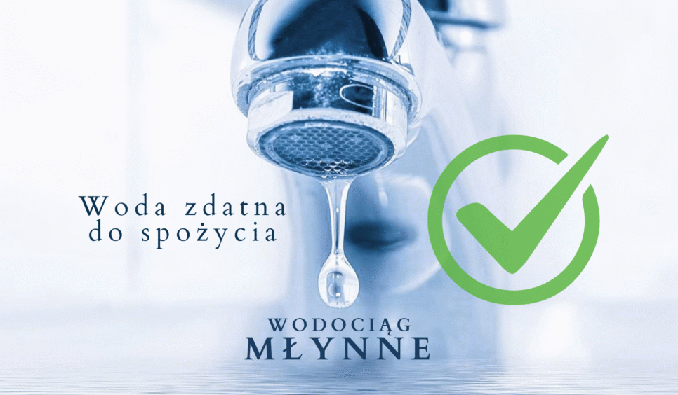Wodociąg Młynne – woda zdatna do spożycia!. Gmina Limanowa