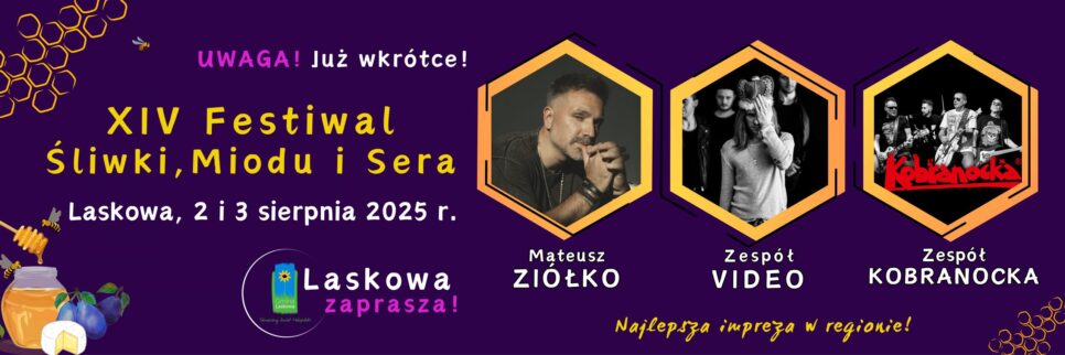 Już wkrótce w Laskowej rozpocznie się XIV Festiwal Śliwki, Miodu i Sera. Powiat limanowski