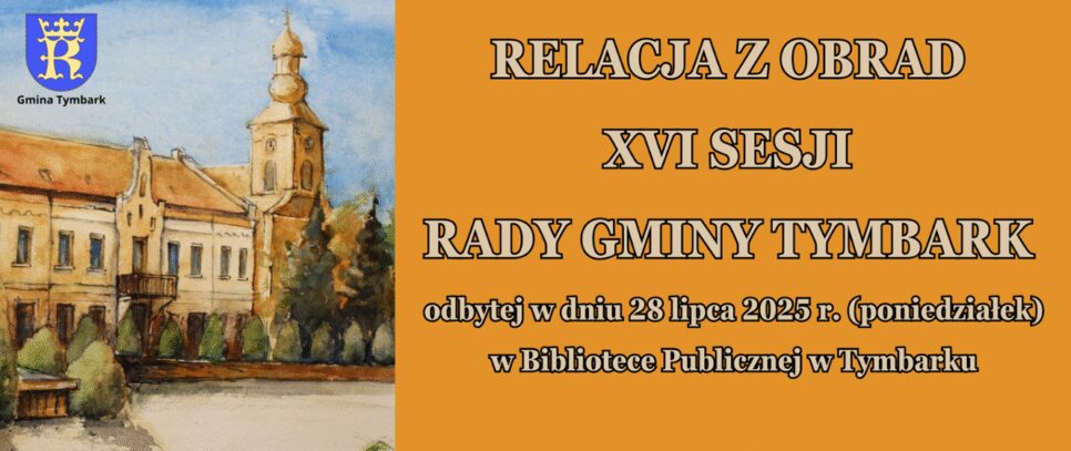 Relacja z XVI Sesji Rady Gminy Tymbark. Gmina Tymbark