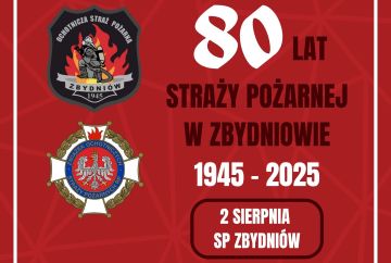 2 sierpnia 2025 r. odbędą się obchody 80-lecia Straży Pożarnej w Zbydniowie. Gmina Łapanów