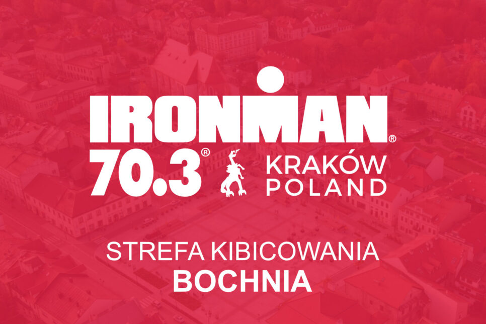 IRONMAN 70.3 Kraków – Strefa Kibicowania na Rynku!. Bochnia