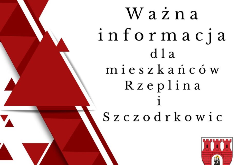 WAŻNY KOMUNIKAT DLA MIESZKAŃCÓW SZCZODRKOWIC I RZEPLINA. Gmina Skała