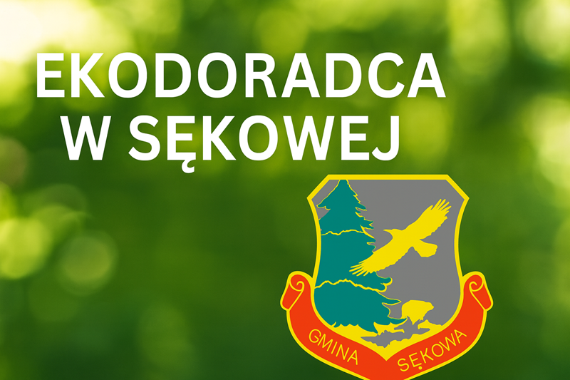 Ekologia zaczyna się tutaj – Punkt Ekodoradcy w Sękowej. Gmina Sekowa