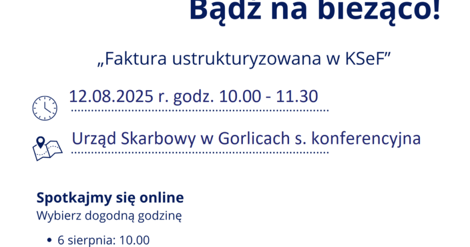 Cykl letnich spotkań „Faktura ustrukturyzowanaw Krajowym Systemie e-Faktur”. Gorlice