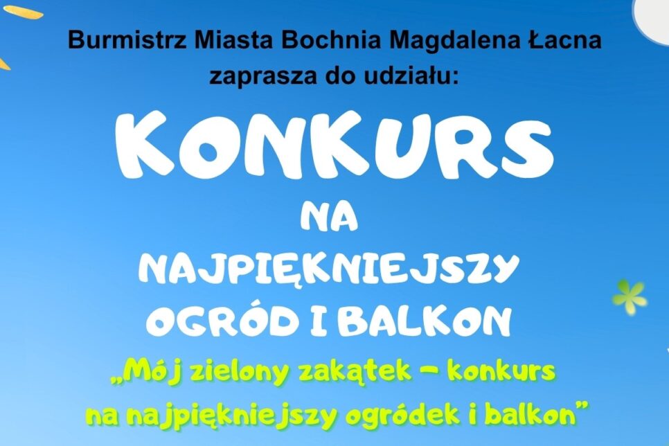 Konkurs na najpiękniejszy ogród i balkon w Bochni!. Bochnia