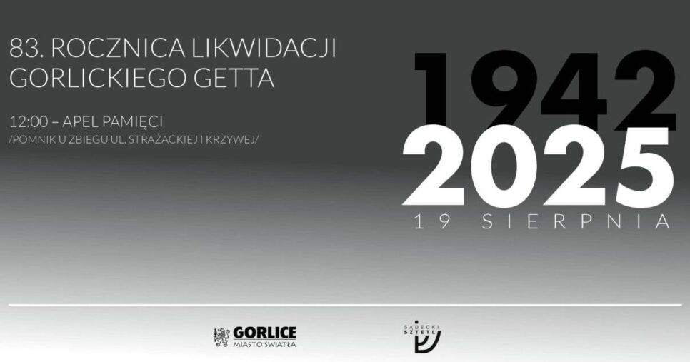 83. rocznica likwidacji gorlickiego getta. Gorlice