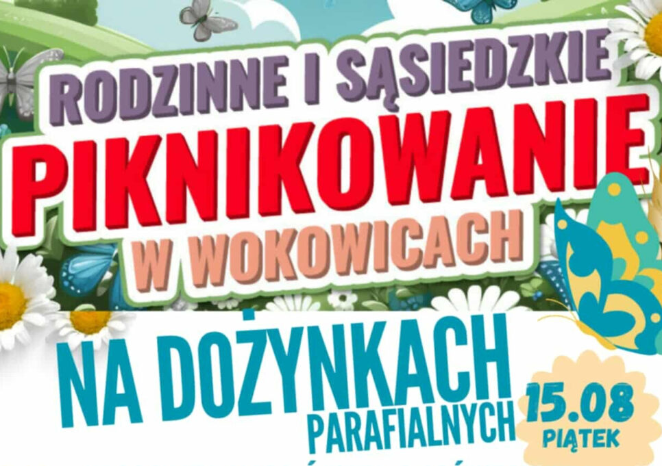 Rodzinne i sąsiedzkie piknikowanie w Wokowicach. Gmina Brzesko