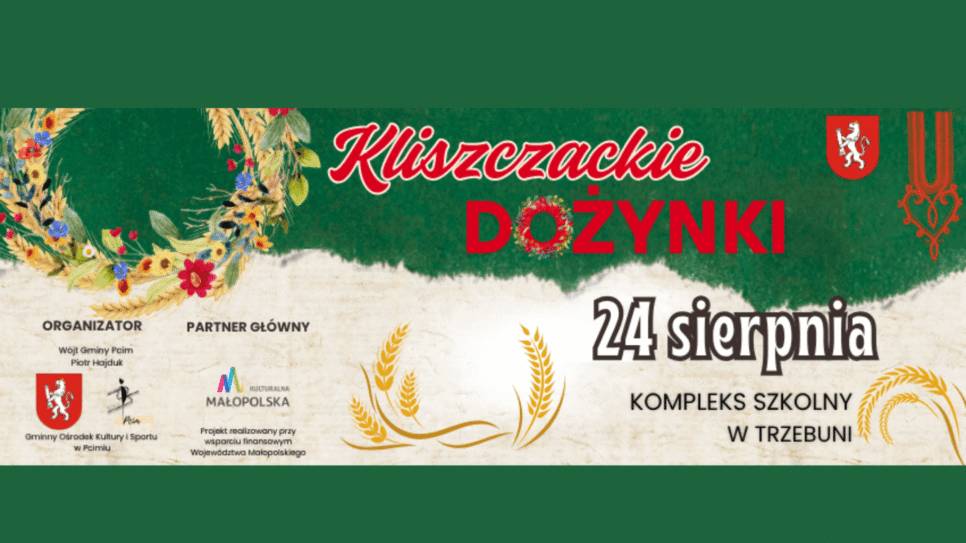 Kliszczackie Dożynki – już 24 sierpnia!. Gmina Pcim