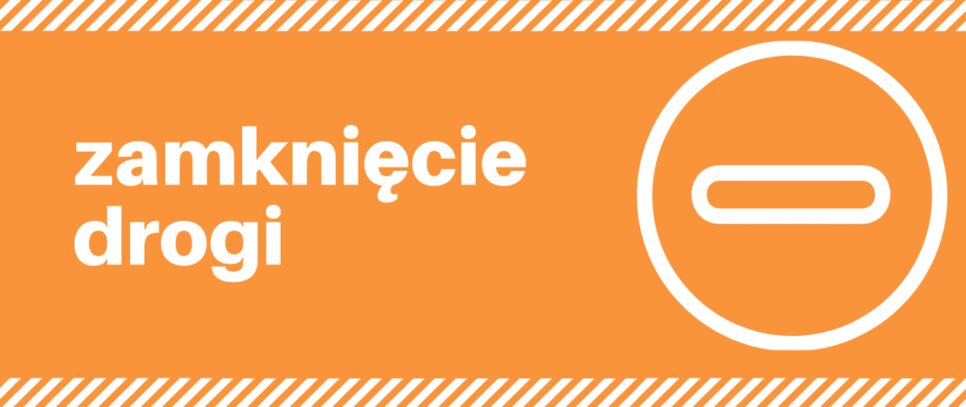 Zamknięcie drogi w miejscowościach: Klecza Górna i Barwałd Dolny – 29-30 sierpnia 2025. Stryszów