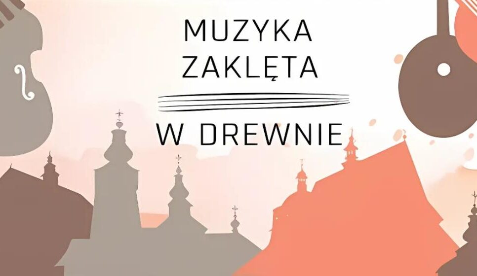 Festiwal „Muzyka Zaklęta w Drewnie” 2025 – cztery koncerty w wyjątkowych miejscach na mapie Małopolski. Stryszów