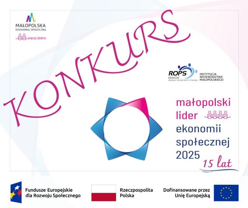 Rusza XV edycja konkursu Małopolski Lider Ekonomii Społecznej. Małopolska