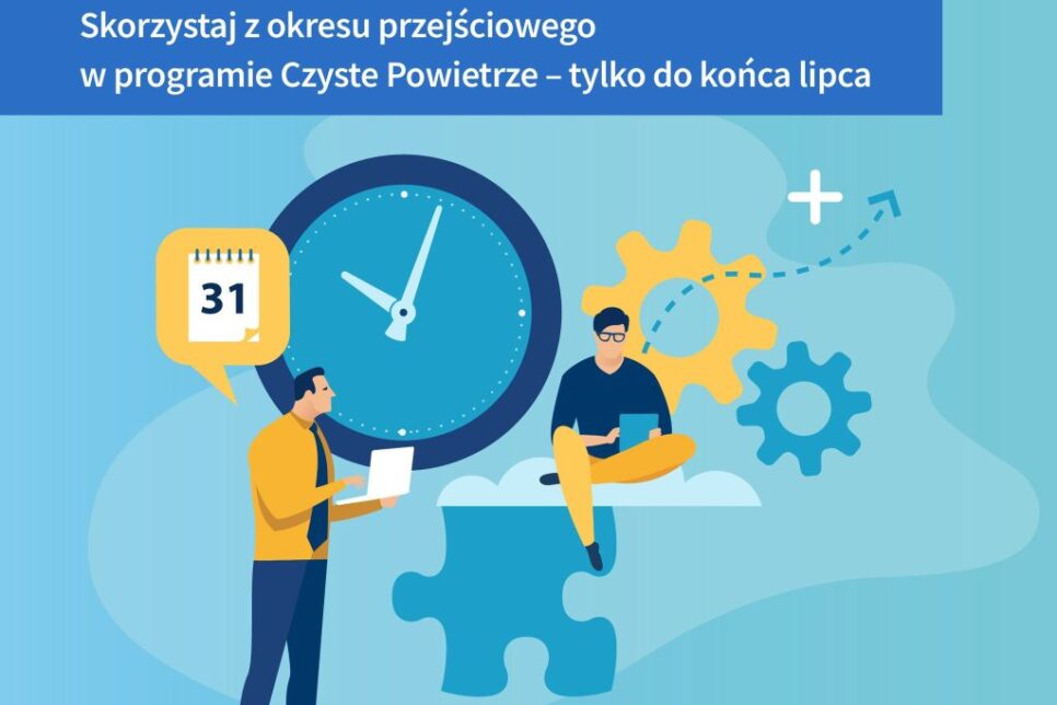Przypomnienie:  Ostatnie dni okresu przejściowego w programie Czyste Powietrze. Gmina Kocmyrzów-Luborzyca