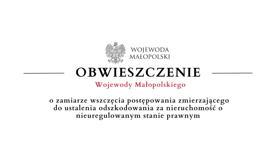 Obwieszczenie Wojewody Małopolskiego o zamiarze wszczęcia postępowania – 27.08. Gmina Limanowa