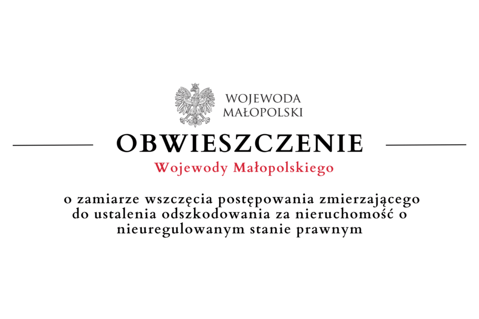 Obwieszczenie Wojewody Małopolskiego o zamiarze wszczęcia postępowania – 27.08. Gmina Limanowa