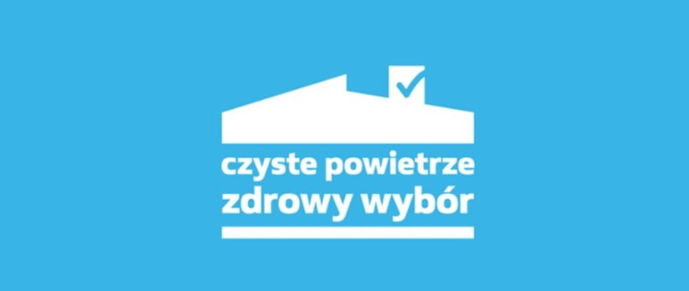 Przypomnienie:  Ostatnie dni okresu przejściowego w programie Czyste Powietrze. Wadowice