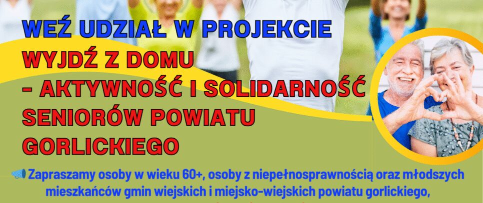 ZAPROSZENIE DO UDZIAŁU W PROJEKCIE DLA SENIORÓW. Gorlice
