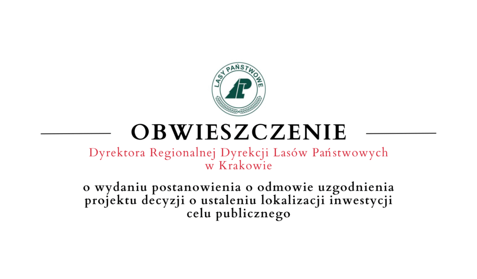 Obwieszczenie Dyrektora Regionalnej Dyrekcji Lasów Państwowych w Krakowie – 01.09. Gmina Limanowa