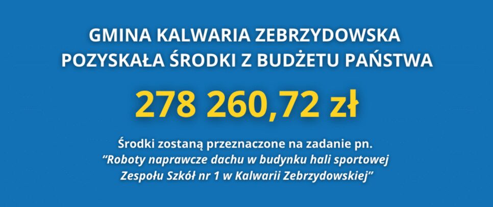 Gmina Kalwaria Zebrzydowska pozyskała dodatkowe środki z budżetu państwa. Kalwaria Zebrzydowska