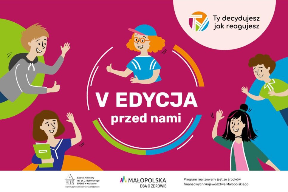 Rozpoczynamy 5 edycję Programu „Ty decydujesz, jak reagujesz”. Szpital Babiński Kraków