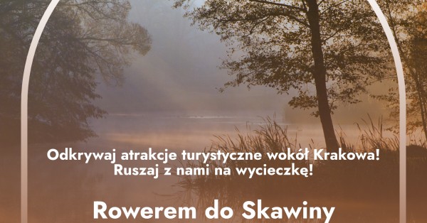 Rodzinna wycieczka rowerowa z Krakowa do Skawiny – „Odkrywaj po swojemu!”. Powiat krakowski