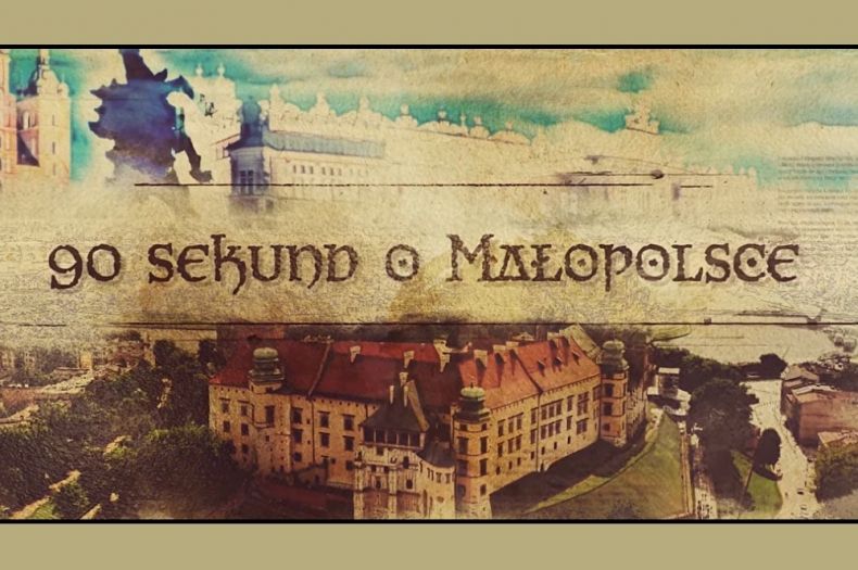 „90 sekund o Małopolsce” – zapraszamy do wspólnego oglądania!. Małopolska