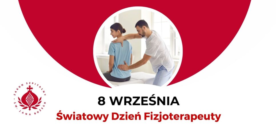 8 września – Światowy Dzień Fizjoterapeuty. Zakon Bonifratrzy Kraków