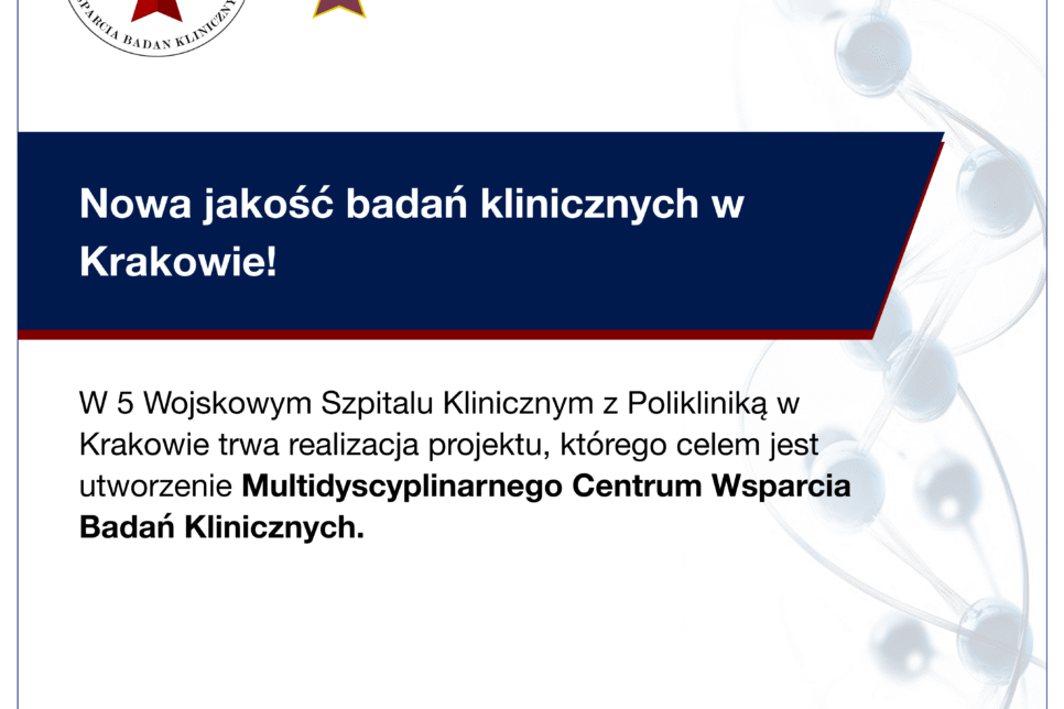Nowa jakość badań klinicznych w Krakowie!. 5WSZK Kraków