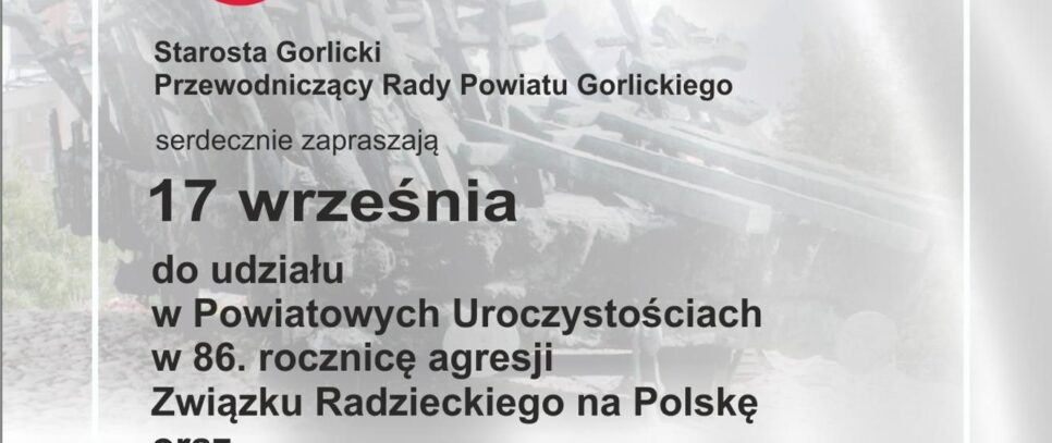 ZAPROSZENIE – 17 września – pamięć o ofiarach agresji sowieckiej i Sybirakach. Gorlice