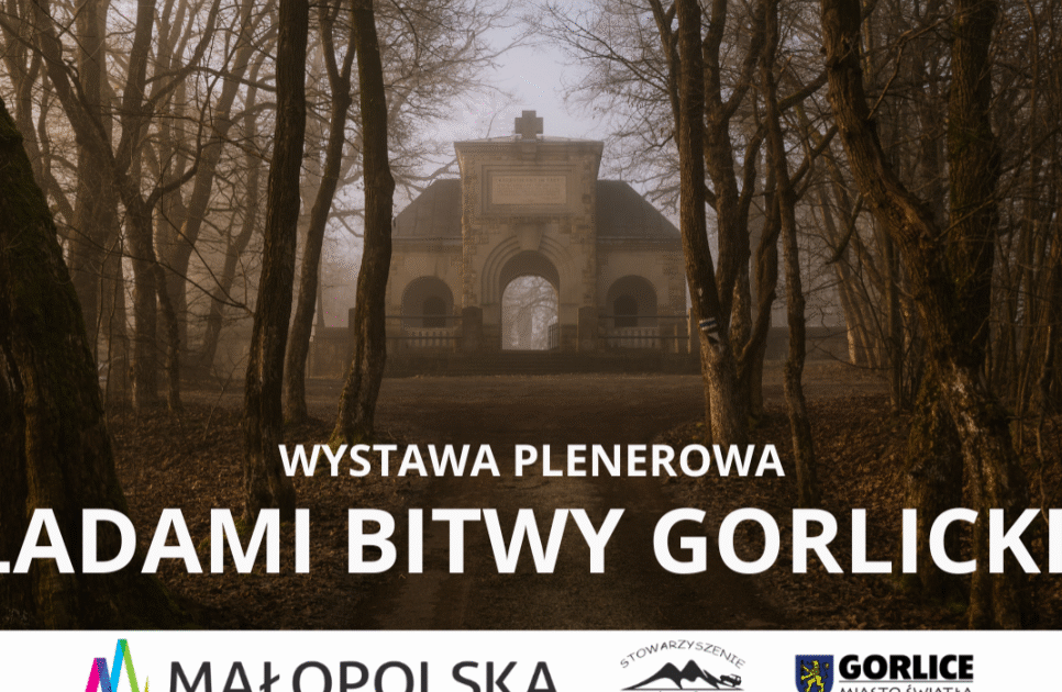 Zapraszamy na wystawę „Śladami Bitwy Gorlickiej”!. Gorlice