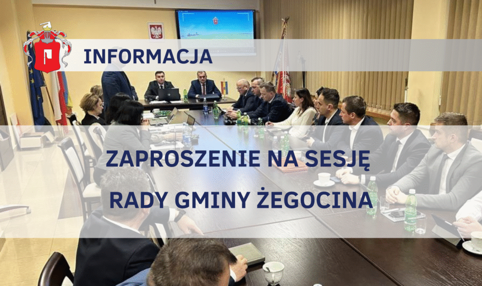 Zaproszenie na XIV Sesję Rady Gminy Żegocina. Gmina Żegocina
