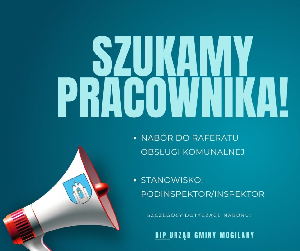 NABÓR NA PRACOWNIKA W URZĘDZIE GMINY MOGILANY – Podinspektor/Inspektor w Referacie Referacie Obsługi Komunalnej. Gmina Mogilany