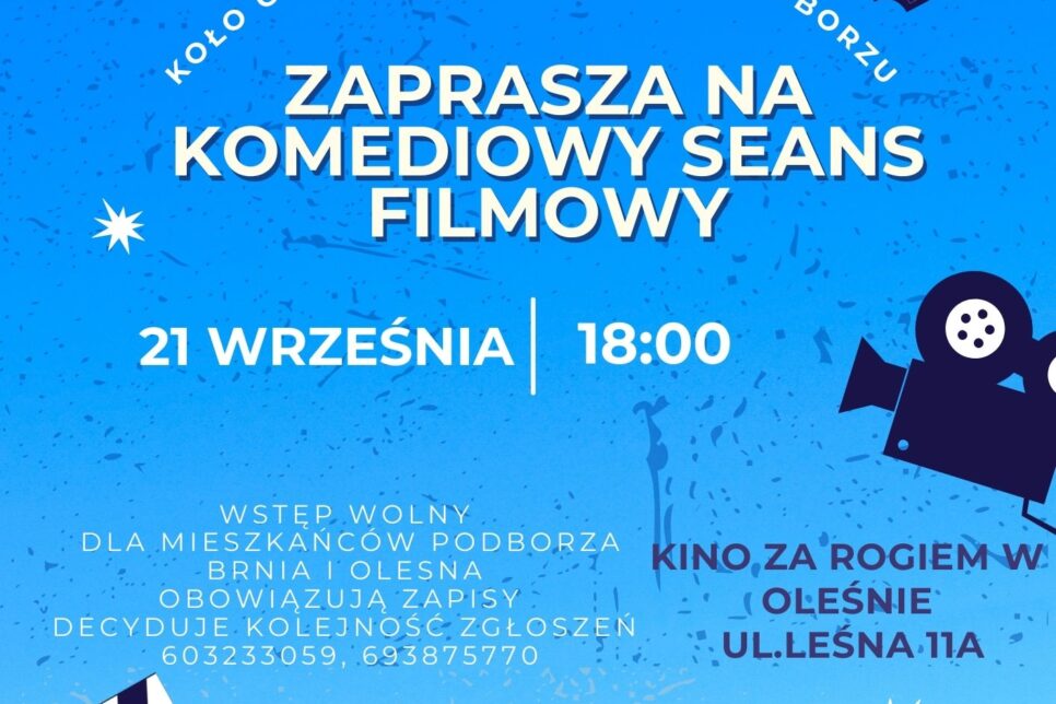 Koło Gospodyń Wiejski w Podborzu zaprasza na komediowy seans filmowy.. Gmina Olesno