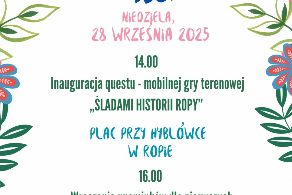 Inauguracja questu – mobilnej gry terenowej – „Śladami historii Ropy”- 28 września, niedziela. Gmina Ropa