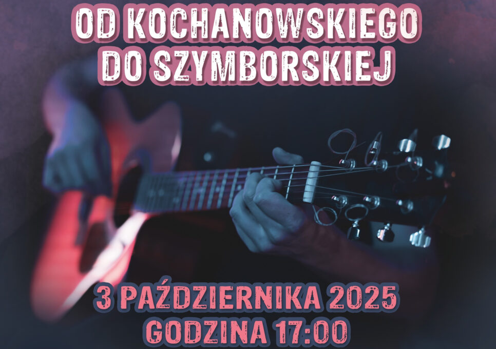 Koncert „Od Kochanowskiego do Szymborskiej” – 3 października 2025. Gmina Brzesko