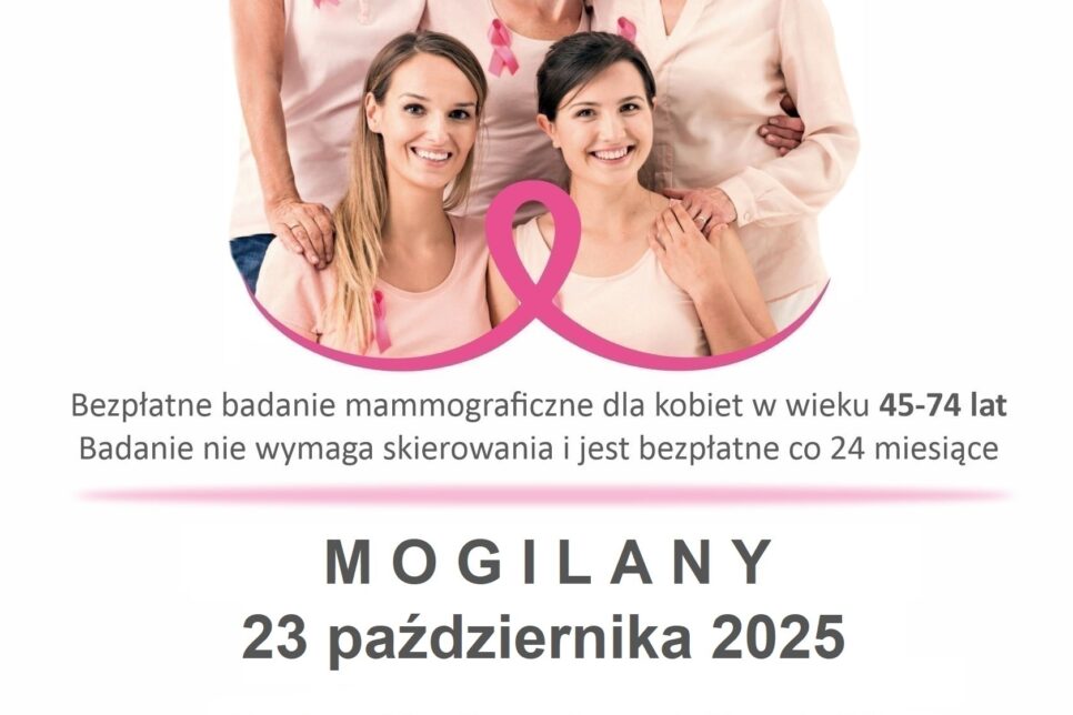 Bezpłatne badania mammograficzne dla kobiet od 45 do 74 roku życia w ramach Programu Profilaktyki Raka Piersi Narodowego Funduszu Zdrowia. Gmina Mogilany