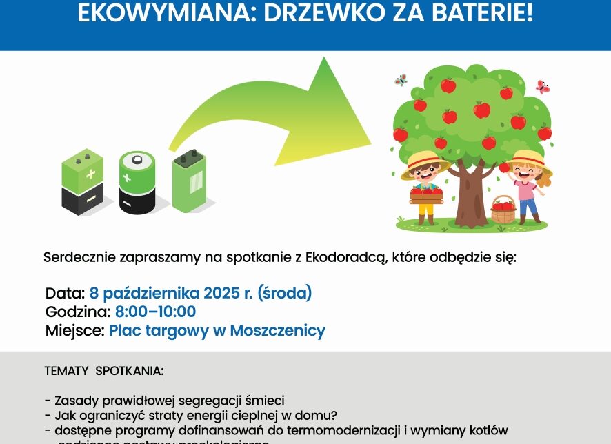 Zaproszenie na spotkanie – EKOWYMIANA: DRZEWKO ZA BATERIE! 8 października 2025 r. (środa) Godz. 8:00–10:00. Gmina Moszczenica