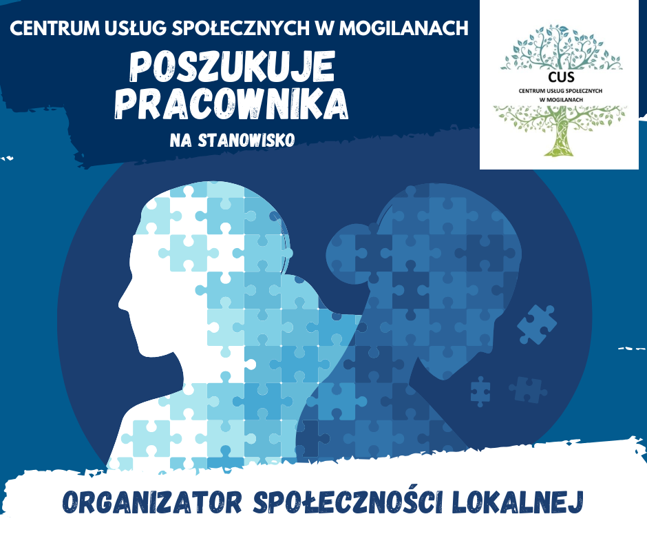 Centrum Usług Społecznych w Mogilanach ogłasza nabór na wolne stanowisko pracy: Organizator Społeczności Lokalnej. Gmina Mogilany